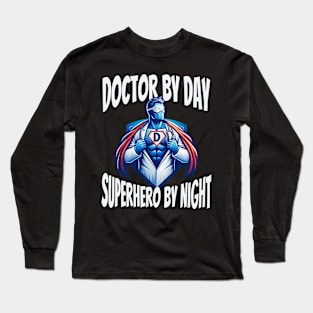 Funny Superhero Doctor Father's Day Long Sleeve T-Shirt